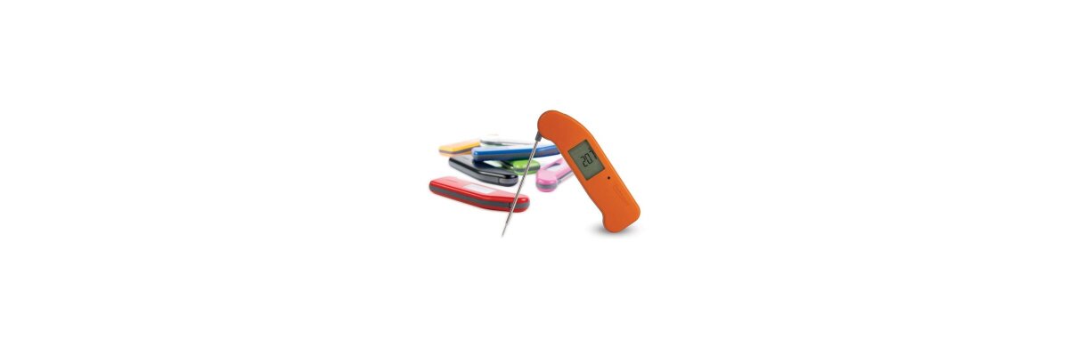 Fleischthermometer, Bratenthermometer &amp;amp; Kühlthermometer: So treffen Sie die richtige Wahl - Fleischthermometer, Bratenthermometer &amp;amp; Kühlthermometer: So treffen Sie die richtige Wahl